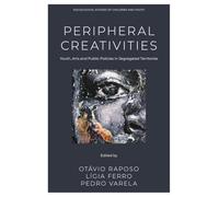 Peripheral Creativities: Youth, Arts and Public Policies in Segregated Territories