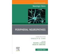 Peripheral Neuropathies: An Issue of Neurologic Clinics – Elsevier
