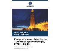 Periphere neuroblastische Tumoren: Epidemiologie, MYCN, CD44: Studie an einer marokkanischen Bevölkerungsstichprobe