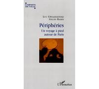Périphéries - Un Voyage À Pied Autour De Paris | Occasion