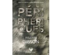 Périphériques - William Gibson - Au diable vauvert - broché - Roman