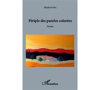 Périple des paroles colorées Poèmes - El Hadi Saada - L'harmattan - broché - Poésie