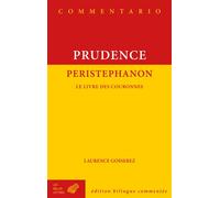 Peristephanon Le livre des couronnes - Prudence - Belles Lettres - broché - Essai