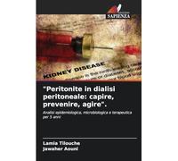 "Peritonite in dialisi peritoneale: capire, prevenire, agire".