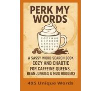 Perk My Words: A Cozy and Chaotic Word Search Book