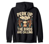 Perk Up The Birds are Calling Passion Oiseaux Café Sweat à Capuche