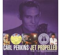 Perkins, Carl - Jet Propelled: The 1978 Comeback