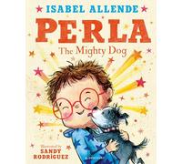 Perla: The Mighty Dog
