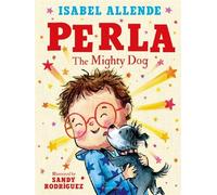 Perla The mighty dog - Isabel Allende - Bloomsbury Libri - relié - Album jeunesse