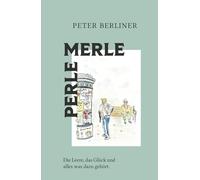 PERLE MERLE - Die Leere, das Glück und alles was dazu gehört