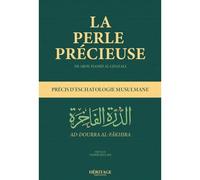 PERLE PRéCIEUSE LA TRAITé Précis d'eschatologie musulmane - Muhammad Ibn Muhammad Abu Hamid L'imam Al-Ghazali - Heritage Editions - broché - Essai