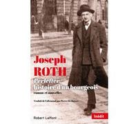 Joseph Roth – Perlefter, histoire d'un bourgeois – Roman et nouvelles – Éditions Robert Laffont