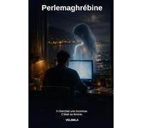 Perlemaghrébine: Il cherchait une inconnue. C'était sa femme.
