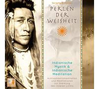 Perlen der Weisheit, Mystik (Indianer CD, Indianische Weisheiten, Morgen-Meditation, Die Zwei Wölfe) [Import]