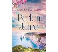 Perlenjahre Rare Perlen und verbotene Liebe - der große neue Schicksalsroman von Bestsellerautorin Micaela Jary - Micaela Jary - Fischer E-Books - ebook (ePub) - Livre