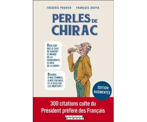 Perles de Chirac 300 citations cultue du Président préféré des français - Frédéric Pouhier - Leduc Humour Tut-Tut - broché - Anthologie