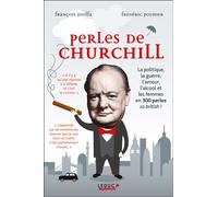 Perles de churchill La politique, la guerre, l'amour, l'alcool et les femmes en 300 perles ... - François Jouffa - Leduc Humour Tut-Tut - broché - Anthologie