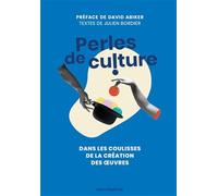 Perles de culture: Dans les coulisses de la créations des œuvres