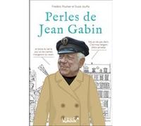 Perles de Jean Gabin Susie Jouffa (Auteur), Frédéric Pouhier (Auteur)