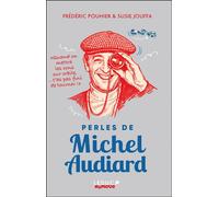 Perles de Michel Audiard édition collector «Quand on mettra les cons sur orbite, ...t’as pas fini de tourner !» - Frédéric Pouhier - Leduc Humour Tut-Tut - relié - Anthologie