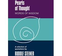 Perles de pensée, paroles de sagesse : Une sélection de citations de Rudolf Steiner