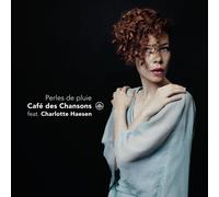 PERLES DE PLUIE - CAFÉ DES CHANSONS FEAT. HAESEN,CHARLOTTE CD NEUF