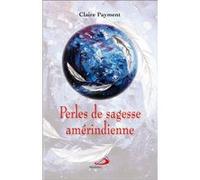 Perles de sagesse amerindienne C PAYMENT (Auteur)