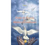 Perles de Sagesse des Maîtres Ascensionnés