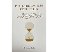 Perles de sagesse éternelles - B.B ABDULLA - Edt Editions Pour Tous - relié - Recueil