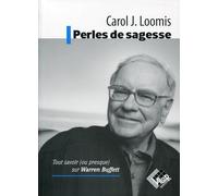 Perles de sagesse Tout savoir (ou presque) sur Warren Buffet. - Carol J. Loomis - Valor Eds - broché - Etude