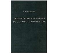 Perles Ou Les Larmes De La Saincte Magdeleine