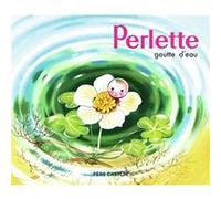 Perlette goutte d'eau Gerda Muller (Auteur), Gerda Muller (Illustration), Marie Colmont (Auteur)