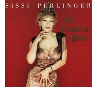 Perlinger,Sissi - Ich Brauch 'Ne Affaire