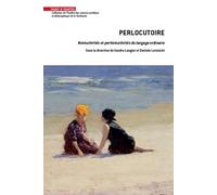 Perlocutoire - Normativités Et Performativités Du Langage Ordinaire