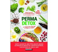 Perma détox: Le régime bon pour toi et pour la planète