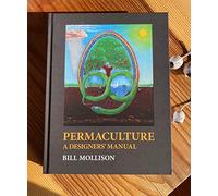 Permaculture: A Designers' Manual
