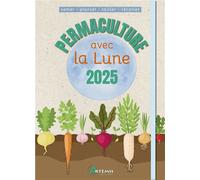 Permaculture avec la lune 2025 - Alice Delvaille - Artemis Eds - broché - Calendrier