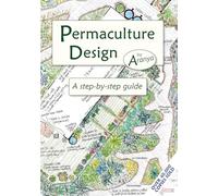 Permaculture Design: A Step-by-Step Guide