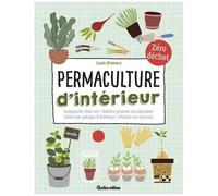 Permaculture D'intérieur - Composter Chez Soi/Refaire Pousser Ses Légumes/ Créer Son Potager D'intérieur/Planter Ses Noyaux