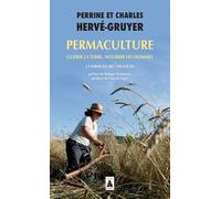 Permaculture: Guérir la terre, nourrir les hommes.