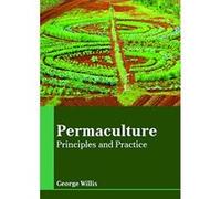 Permaculture: Principles and Practice - [Livre en VO] George Willis (Auteur)