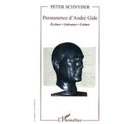 Permanence d'André Gide Ecriture - Littérature - Culture - Peter Schnyder - L'harmattan - broché - Etude