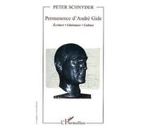 Permanence d'André Gide Ecriture - Littérature - Culture - Peter Schnyder - L'harmattan - broché - Etude