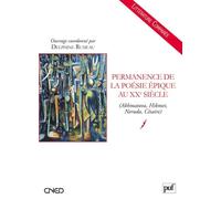 Permanence De La Poésie Épique Au Xxe Siècle - (Akhmatova, Hikmet, Neruda, Césaire)