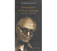 Claude Samuel – Permanences d'Olivier Messiaen – Dialogues et commentaires – Broché