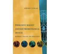 Permanent Magnet and Electromechanical Devices: Materials, Analysis and Applications