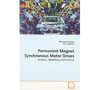 Permanent Magnet Synchronous Motor Drives: Analysis, Modeling and Control by Md Enamul Haque (2009-09-29)
