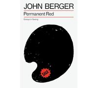 Permanent Red: Essays in Seeing