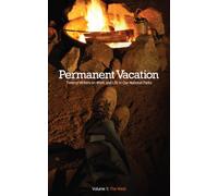 Permanent Vacation: Twenty Writers on Work and Life in Our National Parks: The West
