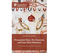Permanent Wars, The Neocons, and East-West Relations: The Ukraine and Gaza Wars in Context